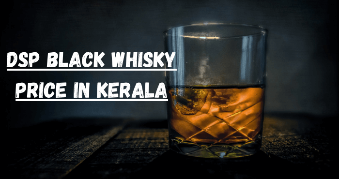 DSP Black Whisky Price in Kerala