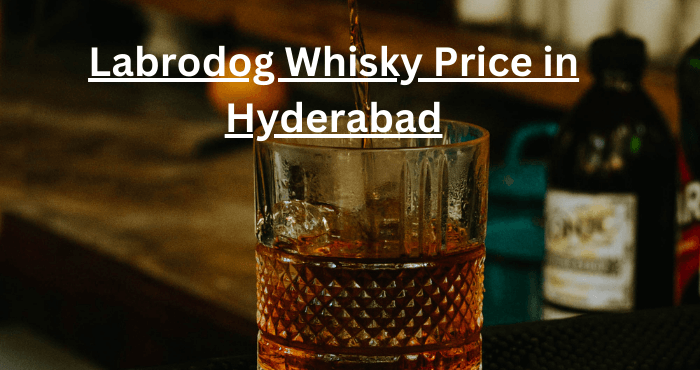 Labrodog Whisky Price in Hyderabad